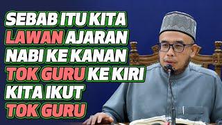 Prof Dato Dr MAZA - Sebab Itu Kita Lawan Ajaran Nabi Ke Kanan Tok Guru Ke Kiri Kita Ikut Tok Guru