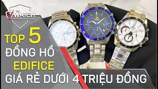 TOP 5 MẪU ĐỒNG HỒ CASIO EDIFICE CHÍNH HÃNG GIÁ RẺ DƯỚI 4 TRIỆU ĐỒNG