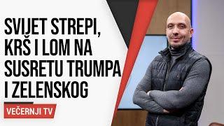 Europa strepi,  krš i lom između Trumpa i Zelenskog: Što se stvarno događa i kuda ide svijet?