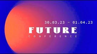 Future Conference | Friday Night Session #awakeningeurope