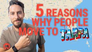 5 Reasons Why People Move To Tampa Florida