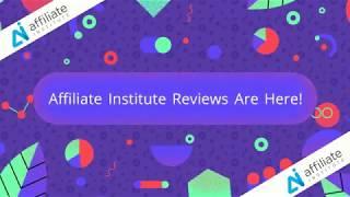 Affiliate Institute Review - The Best Affiliate Marketing Training Online