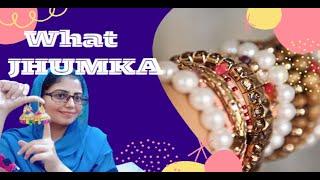 What Jhumka? | Prettiest Jhumka collection/Street shopping |Sowebah saleem