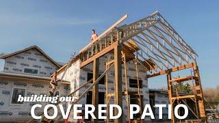 Constructing Our Massive Covered Patio IN LESS THAN 12HRS | Building Our House