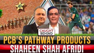 PCB’s Pathway Products - Shaheen Shah Afridi | Caught Behind