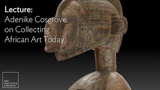 Lecture: Adenike Cosgrove on Collecting African Art Today