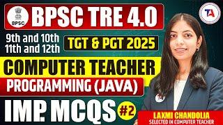 BPSC TRE 4.0 Computer Teacher | TGT & PGT 2025 | Programming (JAVA) MCQs Part 2 | BPSC TRE Vacancy