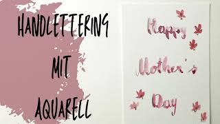 Aquarell Handlettering - Tipps und Tricks - für Anfänger