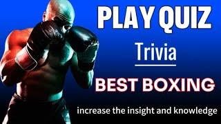 The best boxing QUIZ | Play the best boxing trivia quiz