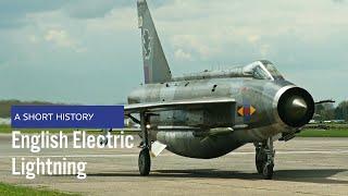 English Electric Lightning - A Short History