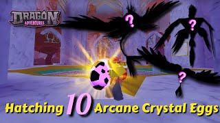 What I GOT from Hatching 10 Arcane Crystal Eggs - Dragon Adventures Quest