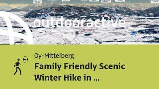 winter hike in the Allgaeu Region: Family Friendly Scenic Winter Hike in Oy-Mittelberg