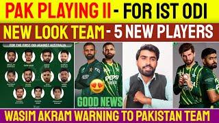 Pak Playing 11 For 1st ODI New Look Team 5 Players Wasim Akram Warning To Pakistan | Pak vs Aus