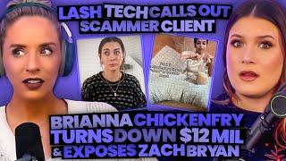 Brianna Chickenfry Turns Down $12M & Exposes Zach Bryan + Lash Tech vs Scammer Client (194)