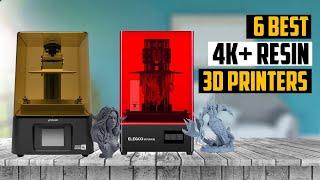 Best 4K+ Resin 3D Printers in 2025 | Top 6 Best 4K+ Resin 3D Printers in 2025