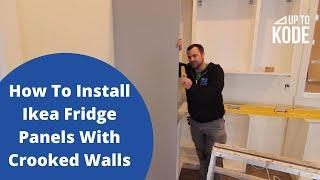 How To Install Ikea Fridge Panels With Crooked Walls