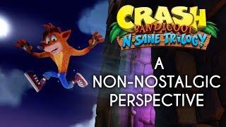 Crash Bandicoot (N. Sane Trilogy) ~ A Non-Nostalgic Perspective