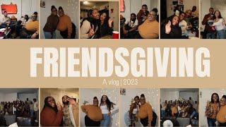 Friendsgiving 2023: A Short Vlog | amani daneese