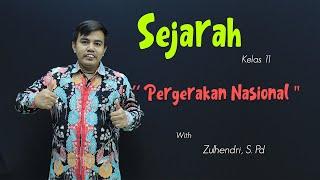 KELAS 11 : SEJARAH - PERGERAKAN NASIONAL