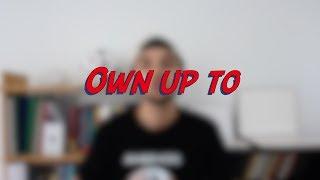 Own up to - W47D7 - Daily Phrasal Verbs - Learn English online free video lessons