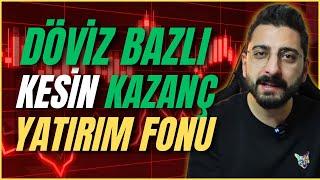 DÖVİZ BAZLI KESİN KAZANÇ Yatırım Fonu! Hangi Döviz Fonlarını Tercih Ediyorum? #yatırımfonu