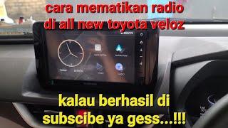 cara ampuh 1000% mematikan radio di all new toyota veloz..!!!