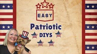 EASY PATRIOTIC DIYS/PATRIOTIC DIYS CHALLENGE