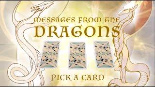 Messages from The Dragons  PICK A CARD Reading