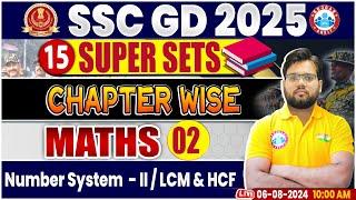 SSC GD 2025 | Number System, LCM & HCF | SSC GD Math 15 Super Sets | SSC GD Math By Aakash Sir