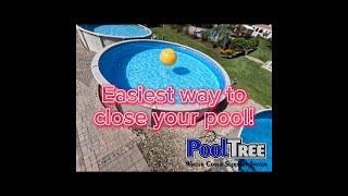 Easiest way to close your pool! w/ the PoolTree System