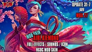 [ Update 17.8 ] Mod Skin Airi Kiemono Full Hiệu Ứng Âm Thanh Chiêu Thức Mới Nhất | Ngọc Mod Skin