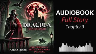 Dracula by Bram Stoker - Chapter 3 | Full Audiobook Classic Gothic Horror Free Audiobooks on YouTube