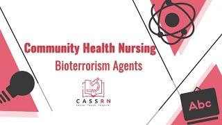 Community Health Nursing: Bioterrorism Agents