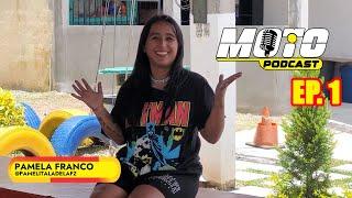 MOTOPODCAST EP.1 / Pamelita la de la FZ