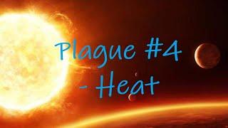 The 7 Last Plagues Of Revelation - Plague #4 Heat - What Does God Say About Plague #4? Let's See!