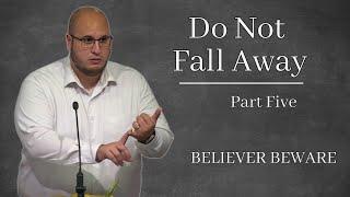 Do Not Fall Away | Believer Beware | Calvary of Tampa Rewind with Pastor Jesse Martinez