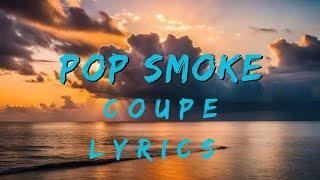 Pop Smoke- Coupe (lyrics)|| 1 hour loop