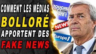 Comment les médias BOLLORÉ vous apportent des FAKE NEWS