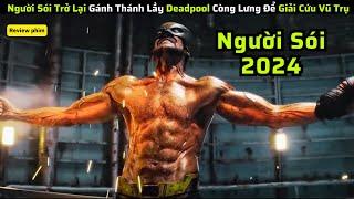 Huyền Thoại Người Sói Trở Lại Gánh Thánh Lầy Deadpool Còng Lưng Để Giải Cứu Vũ Trụ|| review phim