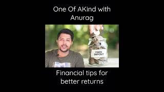 Fixed Deposit | Financial Tips | One Of A Kind with Anurag
