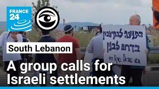 Israel: Extremist group calls for settlements in Lebanon • The Observers - France 24