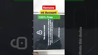 Redmi Phone mi Account permanent Remove 100 % FREE of Cost  Unlock mi Account Redmi Note 4 