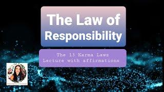 The Law of Responsibility-The Karma Laws-Full lecture