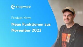 Product News: Das sind die neuen Features aus November 2023!