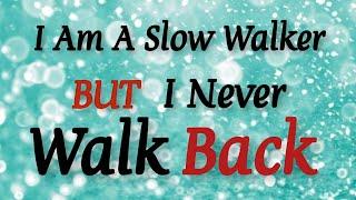 I am a Slow Walker BUT I never Walk Back || Inspiring Quotes by Abraham Lincoln with explanation