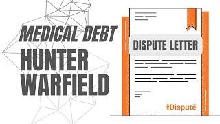 Hunter Warfield - How to Dispute & Delete Medical Debt - iDispute - Online Document Creator & Editor