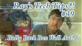 Ray's Pinball Tech Tips #39 - Custom Bally Demo Exhibition Wall Art?!