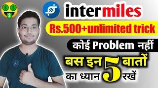 intermiles Rs.500 unlimited redeem trick | multiple account | कोई problem नहीं | 2020