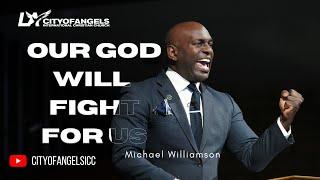 Our God Will Fight for Us - Michael Williamson - 11/17/2024 - Sunday Service