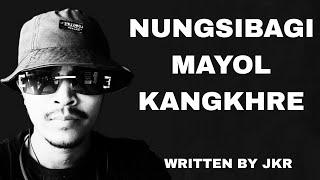 NUNGSIBAGI MAYOL KANGKHRE - JKR (Official Audio)